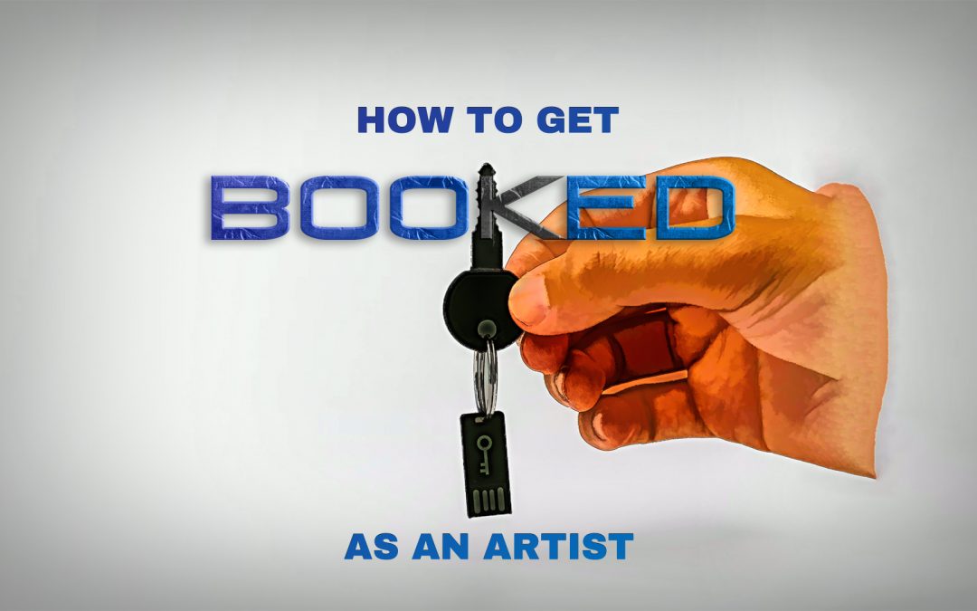Episode 05: How To Get Booked as an Artist